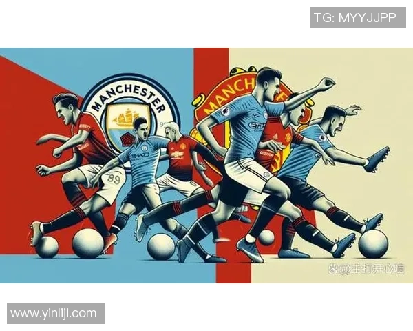 国王杯精彩对决曼城与曼联战成平局绝杀瞬间点燃全场激情